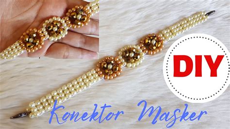 DIY Konektor Masker Mutiara Konektor Masker Simple Dan Elegan YouTube