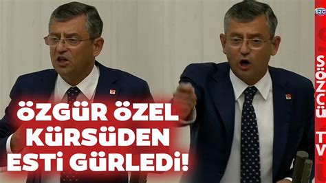 Özgür Özel Konuştu AKP Sıraları Sinir Krizi Geçirdi İktidarı Yerden