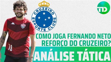 An Lise Quem E Como Joga Fernando Neto Refor O Do Cruzeiro Youtube