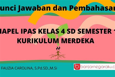 Kurikulum Merdeka Kunci Jawaban Ipas Bab 1 Halaman 7 Kelas 4 Sd