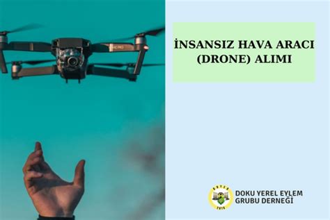 İNSANSIZ HAVA ARACI DRONE ALIMI Doku Yerel Eylem Grubu Derneği