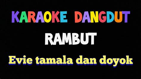 Karaoke Rambut Evie Tamala Doyok Original Dangdut Lawas Lirik Video