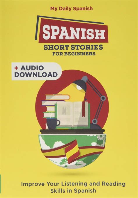 Spanish Short Stories For Beginners 30 Captivating Short Stories To Learn Spanish And Grow Your