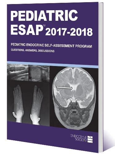 Pediatric Endocrine Self Assessment Program 2017 2018 Endocrine Society