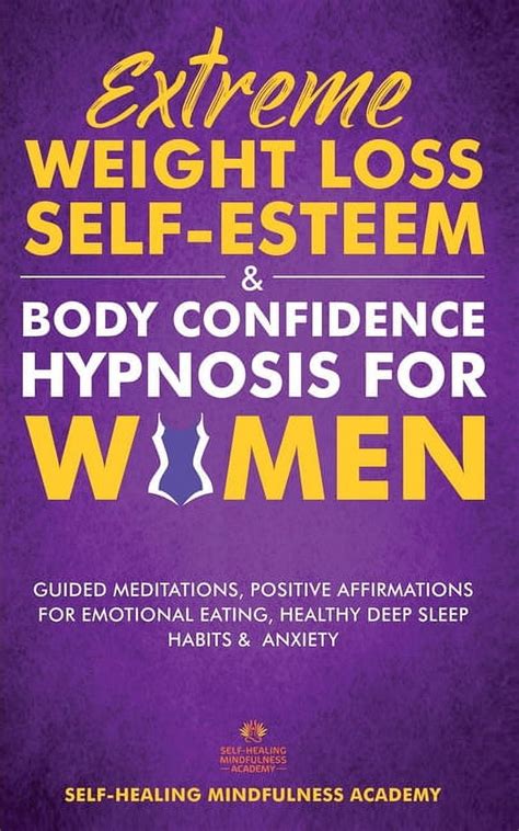 Extreme Weight Loss Self Esteem And Body Confidence Hypnosis For Woman