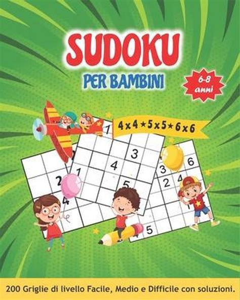 SUDOKU PER BAMBINI 6 8 Anni Librogame Bambini Gioca E Impara