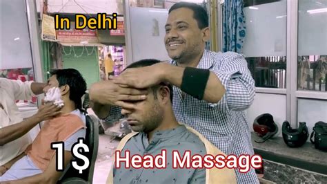 1 Intense Head Massage By Indian Barber In Delhi Asmr Travel Series