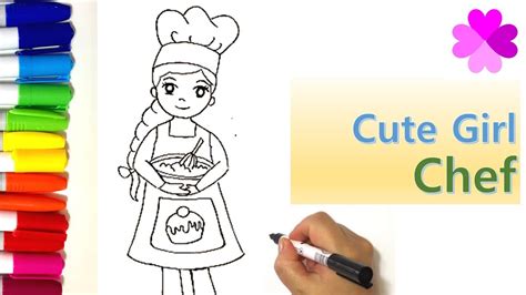 How To Draw A Cute Girl Chef Drawing And Coloring Pages Youtube