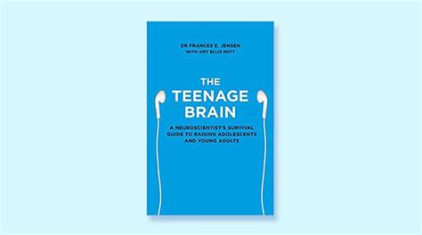 The Teenage Brain Frances E Jensen Innerdrive Reviews