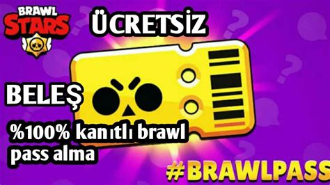 Bedava Brawl Pass Alma 100 Kanitli Youtube