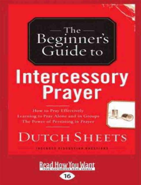 The Beginner S Guide To Intercessory Prayer By Dutch Sheets Free Pdf Download