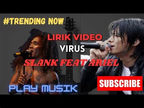 Virus By Slank Feat Ariel Noah Lirik Live Konser YouTube