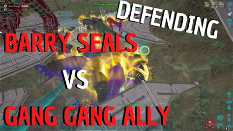 Defending Barry Seals Vs Gang Gang Ally Ark Official Pvp Youtube