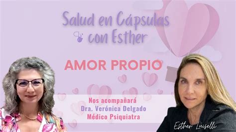 Amor Propio Salud En C Psulas Con Esther Youtube