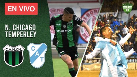 NUEVA CHICAGO Vs TEMPERLEY RELATO EMOCIONANTE PRIMERA NACIONAL