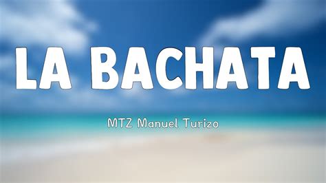 La Bachata MTZ Manuel Turizo Lyrics YouTube