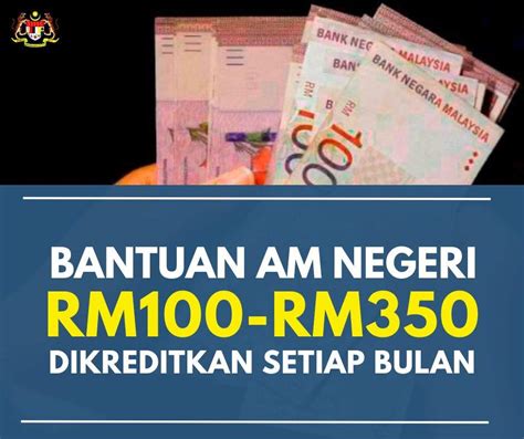 Ini Bantuan Am Negeri Rm Rm Yang Dikreditkan Setiap Bulan