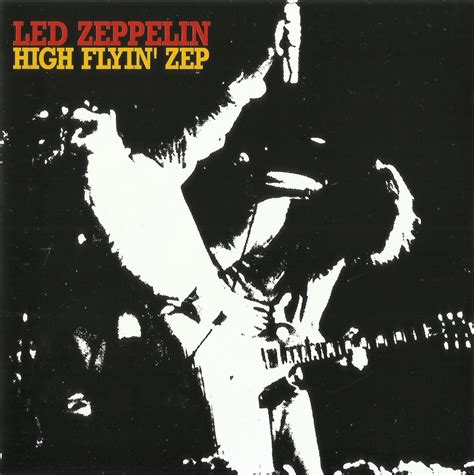 World Of BOOTLEGS: BOOTLEG : Led Zeppelin - 'High Flyin' Zep ...