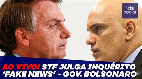 Ao Vivo Stf Julga InquÉrito Fake News Ministro Alexandre Moraes