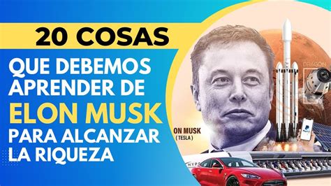 Transforma Tu Vida Con Los Consejos De Elon Musk YouTube