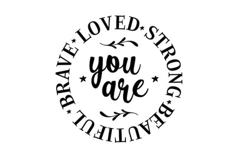 Premium Vector You Are Loved Strong Beautiful Brave