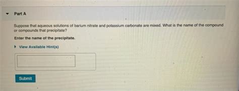 Solved Part A Suppose That Aqueous Solutions Of Barium Chegg