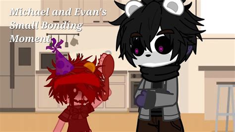 Michael And Evan S Small Bonding Moment Fnaf Gacha Details In Desc Youtube