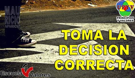 Escuela De Valores Toma La Decision Correcta