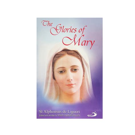 The Glories Of Mary Alphonsus Liguori T Shop