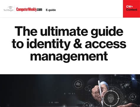 The ultimate guide to identity & access management | Computer Weekly