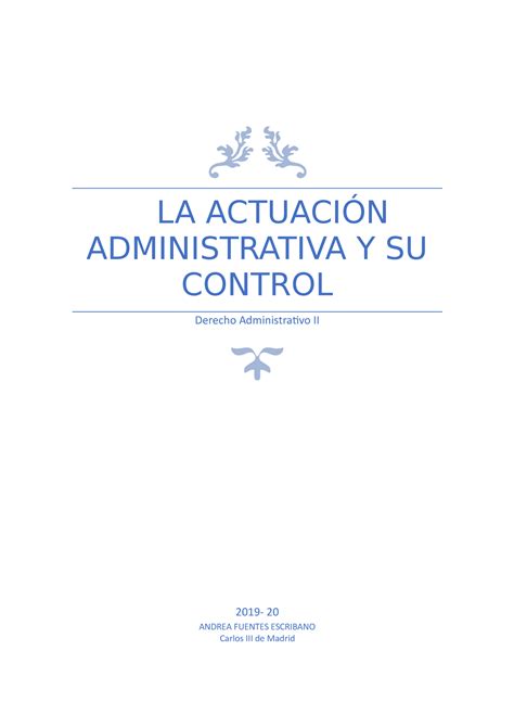 Apuntes Completos Actuación Administrativa y su Control LA ACTUACIÓN