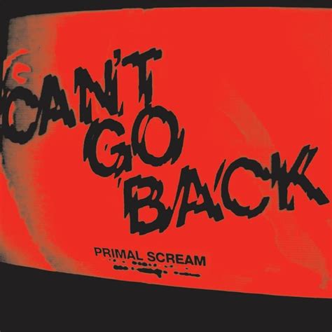 Primal Scream Cant Go Back Lyrics Genius Lyrics