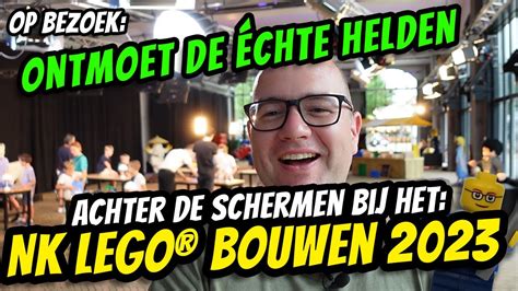 Nk Lego Bouwen Achter De Schermen Youtube