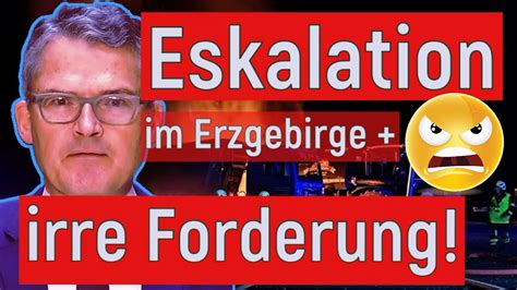 Top News Eskalation Im Erzgebirge Irre Politiker Forderung