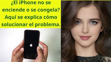 Misterio Revelado El Iphone No Se Enciende Descubra Soluciones