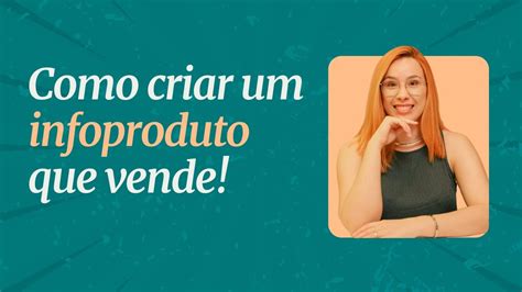 Como Criar Um Bom Infoproduto Dicas Para Criar Um Infoproduto Em