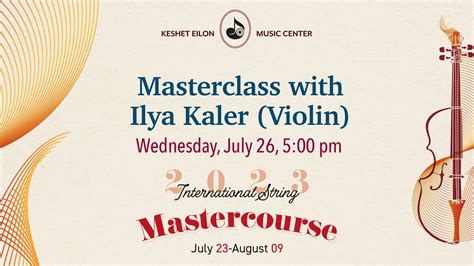 Keshet Eilon String Mastercourse Masterclass With Ilya Kaler USA