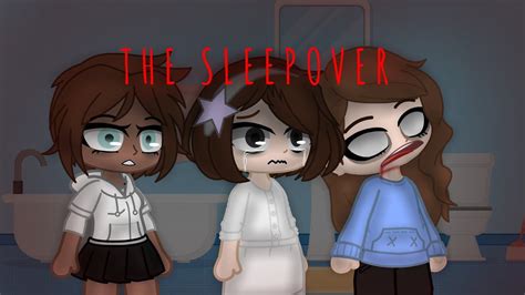 The Sleepover Gacha Club Horror Mini Movie Gcmm Youtube