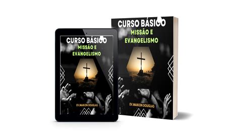 Curso B Sico Mission Rio E Evangelismo Para Crian As Maikon Douglas