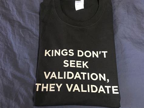 Kings Don T Seek Validation They Validate Etsy