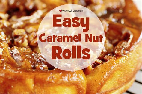 Caramel Nut Rolls Recipe Large Joy Makin Mamas