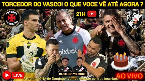 URGENTE NOVIDADES E TUDO QUE ROLA DO VASCO LIVE DOS INSCRTOS