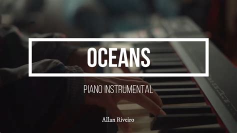 Oceans Hillsong United Piano Instrumental Worship Chords Chordify