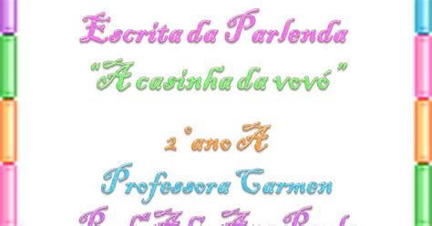 EMEF Prof Erasto Castanho de Andrade ORDENAÇÃO DA PARLENDA A CASINHA