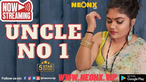 UNCLE NO 1 2023 NEONX Originals Hindi Uncut Porn Short Film Indianporn360