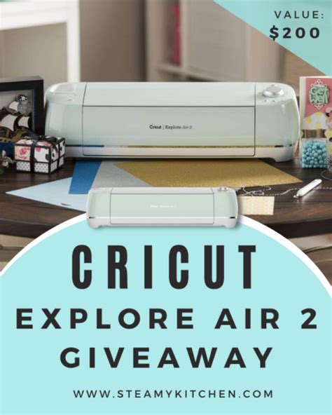 Cricut Explore Air 2 Giveaway Steamy Kitchen Recipes Giveaways