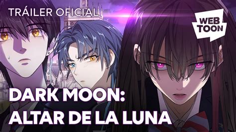 DARK MOON Altar de la Luna Tráiler Oficial WEBTOON YouTube