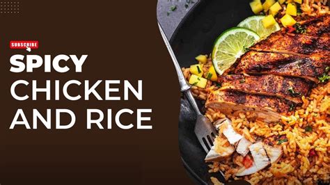 Spicy Chicken And Rice Youtube