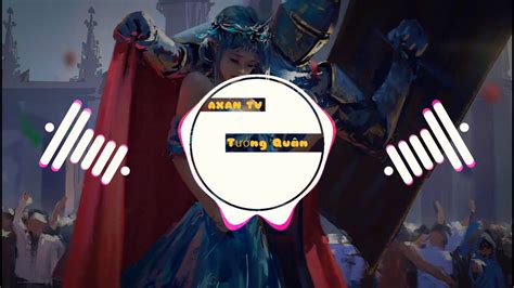 Tướng Quân Remix YouTube