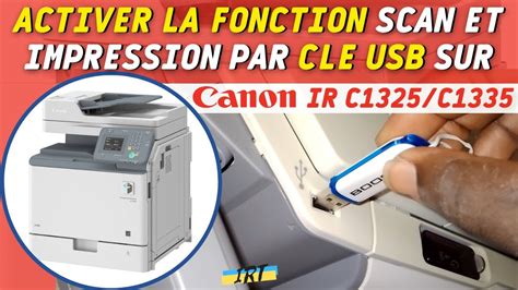 Activer La Fonction Clé Usb Sur Canon Ir C1325 C1335 Scan Et